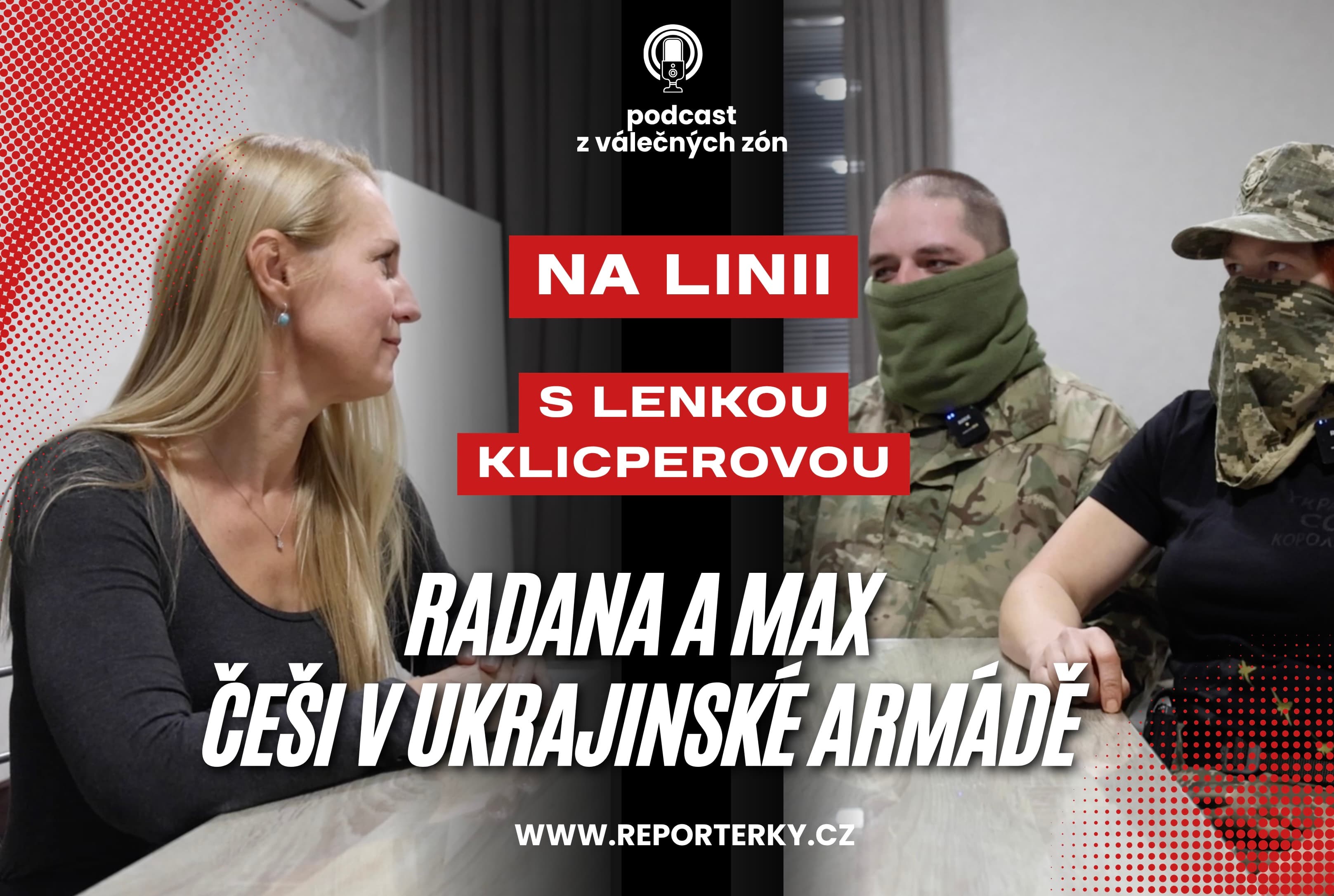 NA LINII: Radana a Max se rozhodli vstoupit do ukrajinské armády. Co vede dva úspěšné a vzdělané lidi, kteří mohli žít pohodlně v Česku, na ukrajinskou frontu?